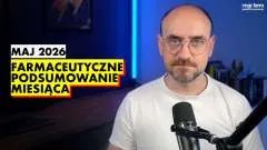 Farmaceutyczne Podsumowanie Miesiąca – maj 2026