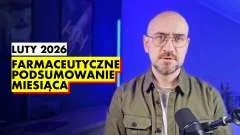 Farmaceutyczne Podsumowanie Miesiąca – luty 2026