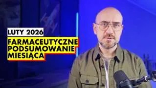 Farmaceutyczne Podsumowanie Miesiąca – luty 2026